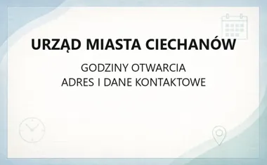 Urząd Miasta Ciechanów - kontakt, godziny, informacje