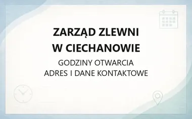 Zarząd Zlewni w Ciechanowie - kontakt, godziny, informacje