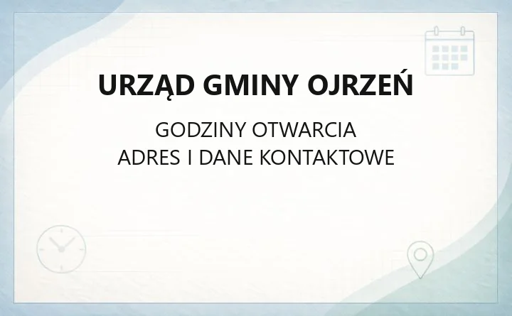 Urząd Gminy Ojrzeń - kontakt, godziny, wydziały i sprawy do załatwienia