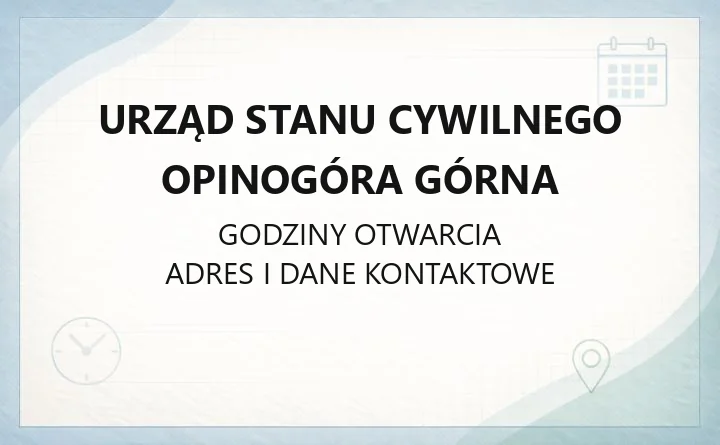 Urząd Stanu Cywilnego Opinogóra Górna - kontakt, adres, dostępność