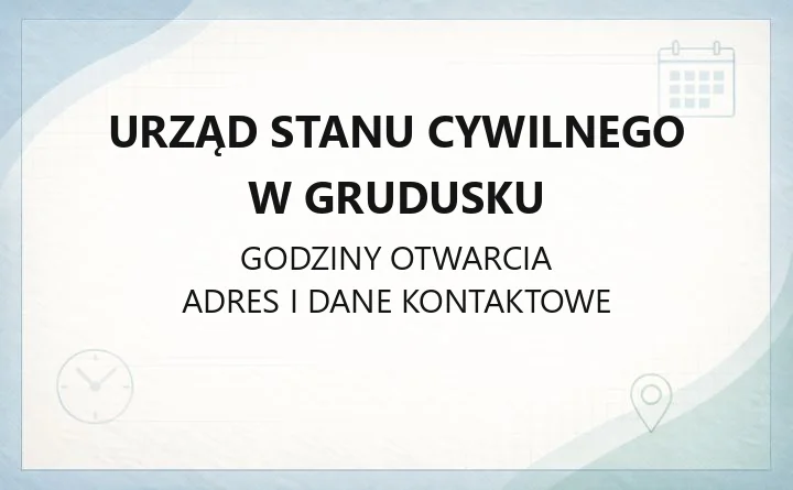 Urząd Stanu Cywilnego w Grudusku - kontakt, godziny i sprawy do załatwienia