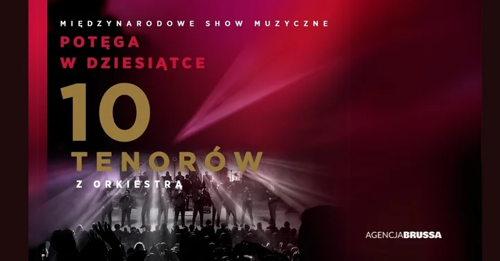 Obrazek przedstawia grafikę promocyjną wydarzenia Koncert 10 tenorów — mieszanka opery i przebojów w Ciechanowie