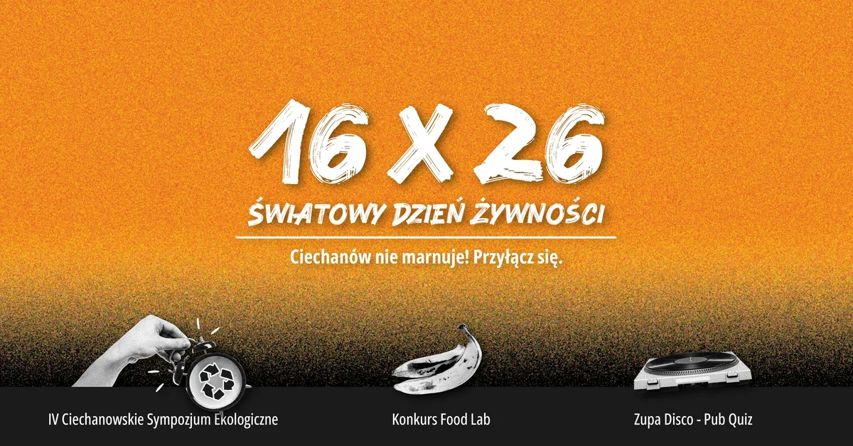 Grafika promocyjna wydarzenia Ciechanów nie marnuje! Zupa Disco