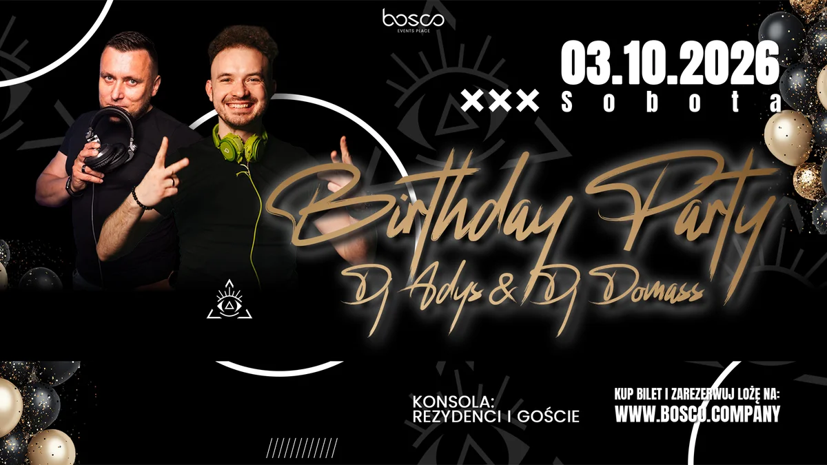 Grafika promocyjna wydarzenia DJ ADYS & DJ DOMASS B-DAY PARTY w Ciechanowie