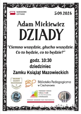 Ciemno wszędzie na zamkowym dziedzińcu - Ciechanów czyta Dziady