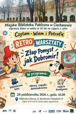 Pomysłowy Dobromir wraca do Ciechanowa - retro bajki i eksperymenty dla dzieci