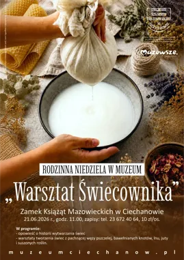 Świece, węza i zamkowe opowieści - rodzinna niedziela wraca do Ciechanowa