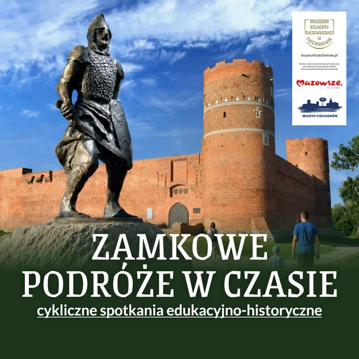 Zamkowe Podróże w Czasie rozpalą lato przy ciechanowskim zamku
