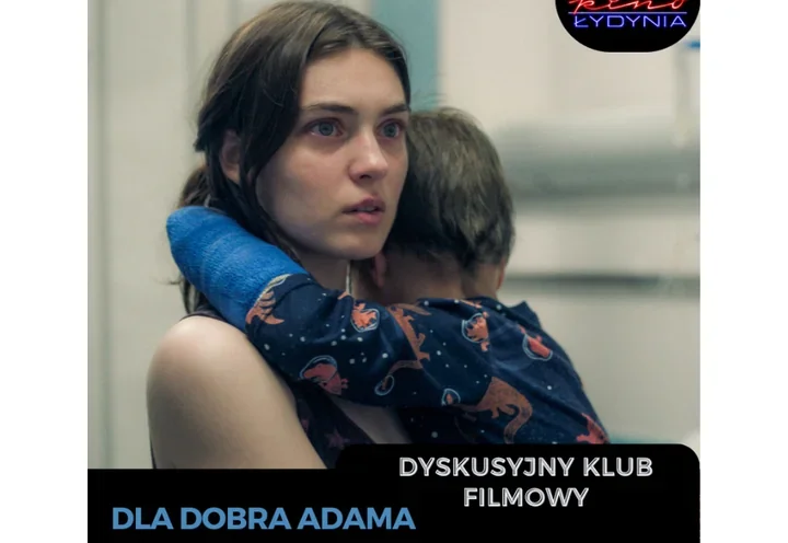 Wieczór kina w Ciechanowie - "Dla dobra Adama" i rozmowa po seansie