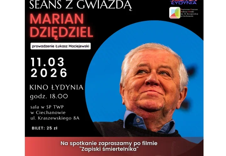 Marian Dziędziel wraca do Ciechanowa - Seans z Gwiazdą w kinowej sali