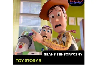 Toy Story 5 w wersji sensorycznej - ciechanowskie kino dla wrażliwych widzów