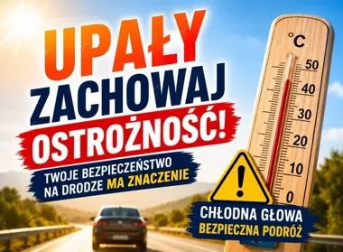Upał na drodze podnosi ryzyko. Policja z Ciechanowa ostrzega kierowców
