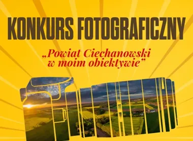 Powiat ciechanowski szuka codzienności uchwyconej bez filtra
